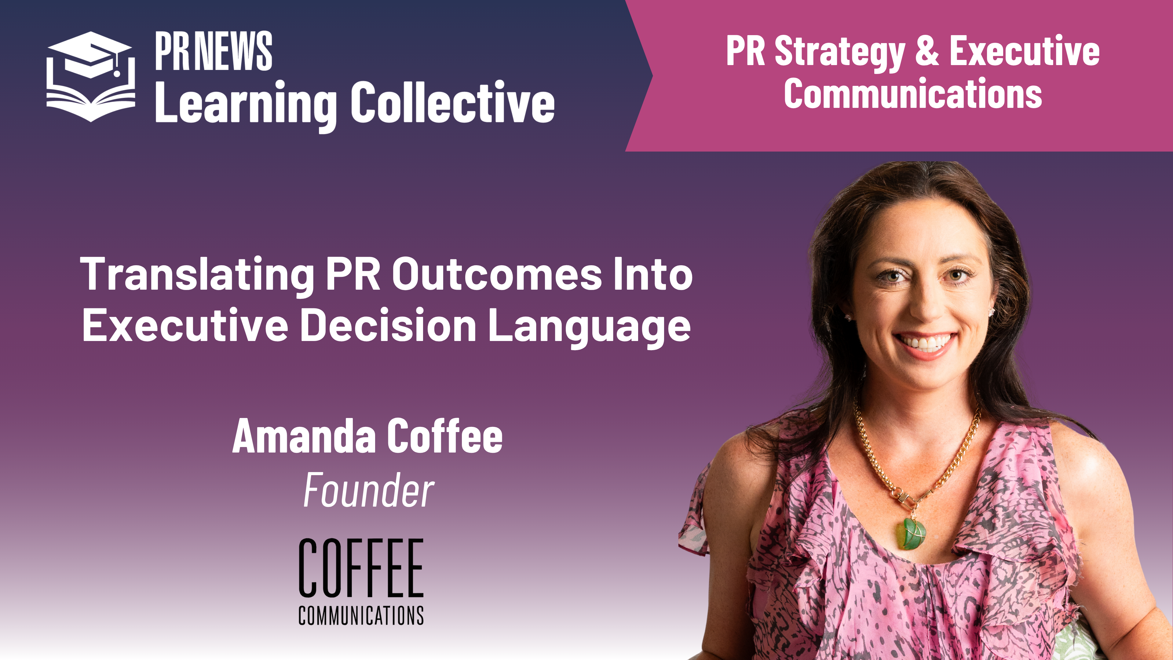 Translating PR Outcomes into Executive Decision Language